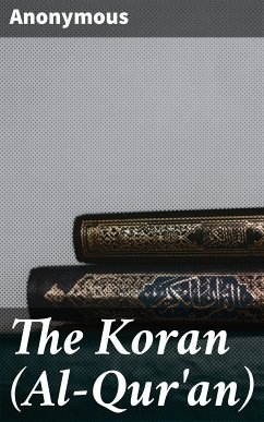 The Koran (Al-Qur'an) (eBook, ePUB) - Anonymous