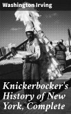 Knickerbocker's History of New York, Complete (eBook, ePUB)