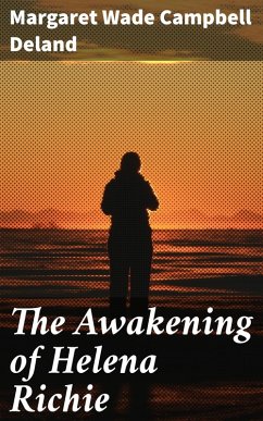 The Awakening of Helena Richie (eBook, ePUB) - Deland, Margaret Wade Campbell