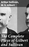 The Complete Plays of Gilbert and Sullivan (eBook, ePUB)