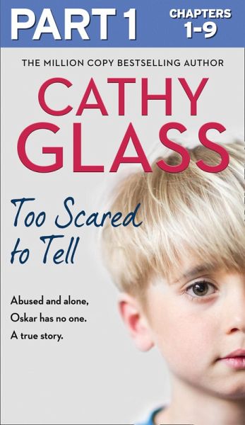 Too Scared to Tell: Part 1 of 3 (eBook, ePUB) Too Scared to Tell: Part 1 of 3 (eBook, ePUB)