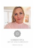 Christina - mit liv som clairvoyant (eBook, ePUB)