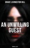 An Unwilling Guest (Romance Classic) (eBook, ePUB)