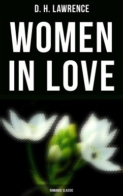 Women in Love (Romance Classic) (eBook, ePUB) - Lawrence, D. H.