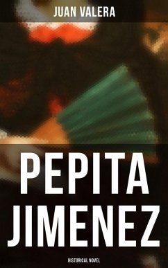Pepita Jimenez (Historical Novel) (eBook, ePUB) - Valera, Juan