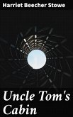 Uncle Tom's Cabin (eBook, ePUB)