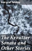 The Kreutzer Sonata and Other Stories (eBook, ePUB)