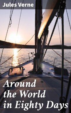 Around the World in Eighty Days (eBook, ePUB) - Verne, Jules