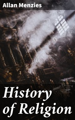 History of Religion (eBook, ePUB) - Menzies, Allan