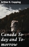 Canada To-day and To-morrow (eBook, ePUB)