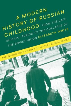 Cover A Modern History of Russian Childhood (eBook, ePUB)