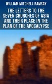 The Letters to the Seven Churches of Asia and Their Place in the Plan of the Apocalypse (eBook, ePUB)