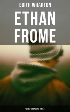 Ethan Frome (World's Classics Series) (eBook, ePUB) - Wharton, Edith