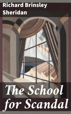 The School for Scandal (eBook, ePUB) - Sheridan, Richard Brinsley