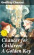 Chaucer for Children: A Golden Key... - Bild 1