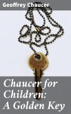 Chaucer for Children: A Golden Key (eBook, ePUB)