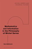 Mathematics and Information in the Philosophy of Michel Serres (eBook, ePUB) Mathematics and Information in the Philosophy of Michel Serres (eBook, ePUB)