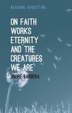 On Faith, Works, Eternity and the Creatures We Are (eBook, PDF)