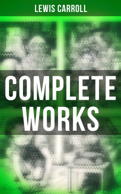 Complete Works (eBook, ePUB) - Carroll, Lewis