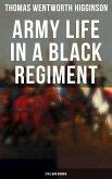 Army Life in a Black Regiment - Civil War Memoir (eBook, ePUB)