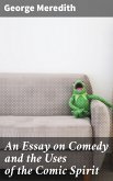 An Essay on Comedy and the Uses of the Comic Spirit (eBook, ePUB)