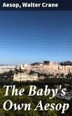 The Baby's Own Aesop (eBook, ePUB)
