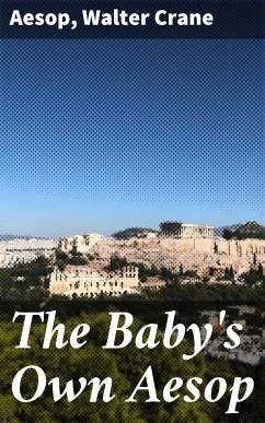 The Baby's Own Aesop (eBook, ePUB) - Aesop; Crane, Walter