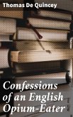 Confessions of an English Opium-Eater (eBook, ePUB)