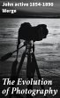 The Evolution of Photography (eBook,... - Bild 1