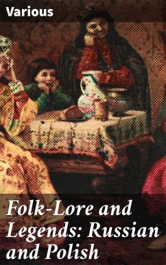 Folk-Lore and Legends: Russian and Polish (eBook, ePUB) - Various