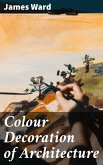 Colour Decoration of Architecture (eBook, ePUB)