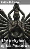 The Religion of the Samurai (eBook, ePUB)
