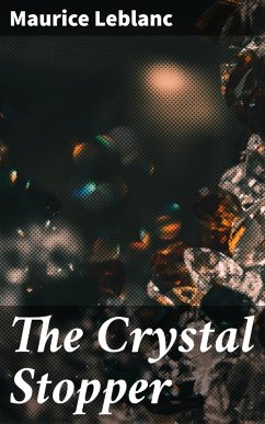 The Crystal Stopper (eBook, ePUB) - Leblanc, Maurice