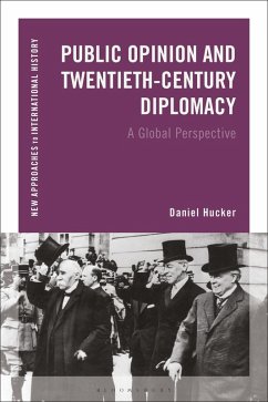 Public Opinion and Twentieth-Century Diplomacy (eBook, PDF) - Hucker, Daniel