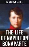 The Life of Napoleon Bonaparte (eBook, ePUB)