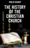 The History of the Christian Church: Vol.1-8 (eBook, ePUB)