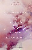 Auguste Blanqui and the Politics of Popular Empowerment (eBook, ePUB)