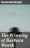 The Winning of Barbara Worth (eBook, ePUB)