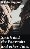 Smith and the Pharaohs, and other Tales (eBook, ePUB)