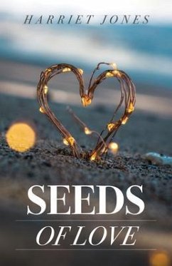 Seeds Of Love (eBook, ePUB) - Jones, Harriet