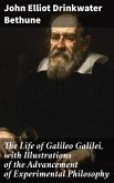 The Life of Galileo Galilei, with Illustrations of the Advancement of Experimental Philosophy (eBook, ePUB)