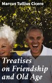 Treatises on Friendship and Old Age (eBook, ePUB)