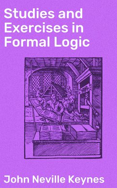 Studies and Exercises in Formal Logic (eBook, ePUB) - Keynes, John Neville