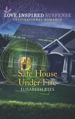 Safe House Under Fire (Mills & Boon Love Inspired Suspense) (eBook, ePUB) - Rees, Elisabeth