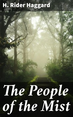 The People of the Mist (eBook, ePUB) - Haggard, H. Rider