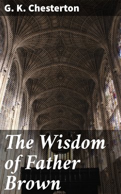 The Wisdom of Father Brown (eBook, ePUB) - Chesterton, G. K.