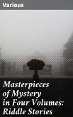 Masterpieces of Mystery in Four Volumes: Riddle Stories (eBook, ePUB)