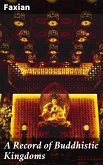 A Record of Buddhistic Kingdoms (eBook, ePUB)