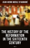 The History of the Reformation in the Sixteenth Century (Vol.1-5) (eBook, ePUB)