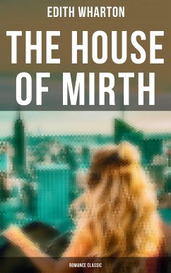 The House of Mirth (Romance Classic) (eBook, ePUB) - Wharton, Edith